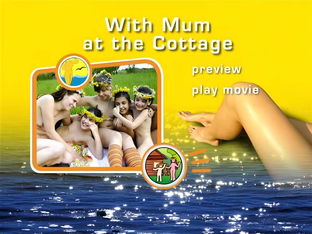 Naturist Freedom: With Mum at the Cottage DVD - Nudism and naturism are based on naturalness and acceptance of ones body