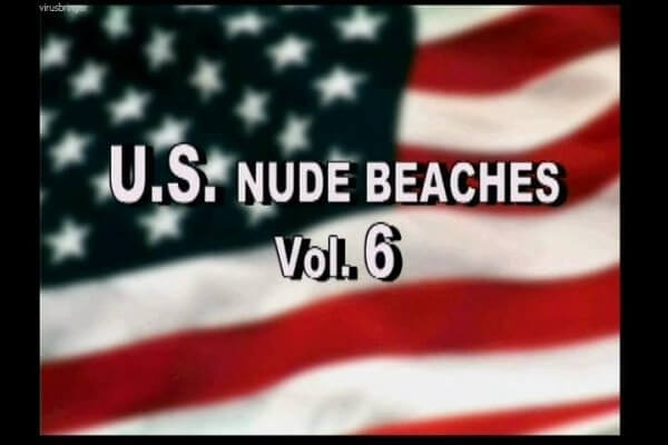 U.S. nude beaches vol 6 - Nudity is a natural part of life for some people on the planet